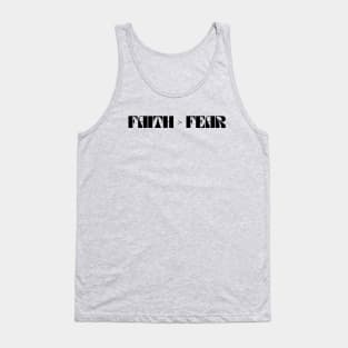 Faith Is Greater Than Fear Tank Top